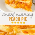 The BEST Peach Pie Recipe Ever